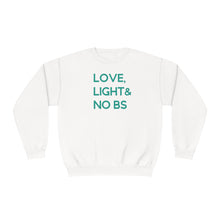 Load image into Gallery viewer, Love Light & No BS Sweatshirt in Teal