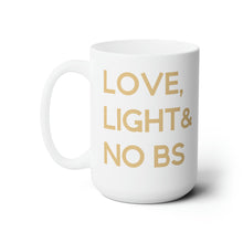 Load image into Gallery viewer, Love Light & No BS Mug in Gold