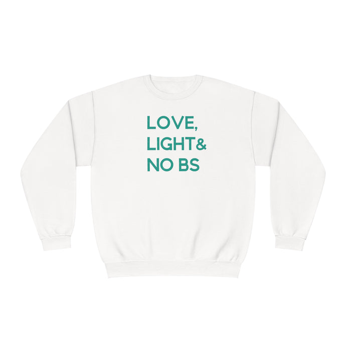 Love Light & No BS Sweatshirt