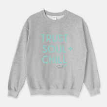 Load image into Gallery viewer, Trust Soul + Chill Sweatshirt - Grey
